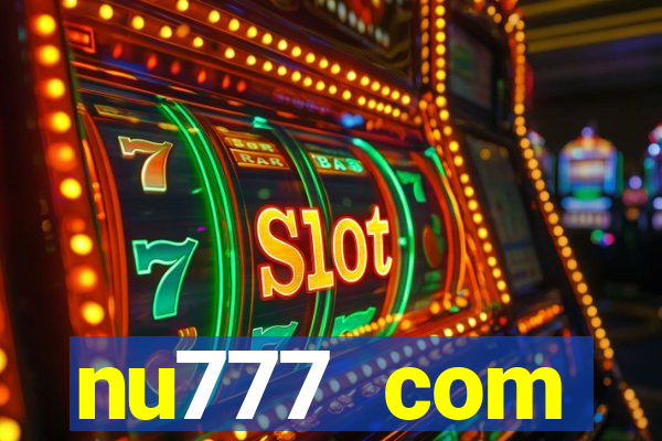 nu777 com plataforma de jogos